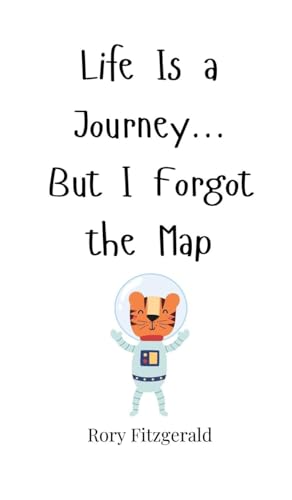 Life Is a Journey... But I Forgot the Map von Creative Arts Management OÜ