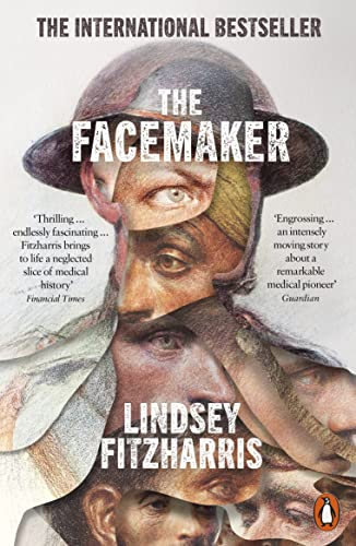 The Facemaker: One Surgeon's Battle to Mend the Disfigured Soldiers of World War I von Penguin