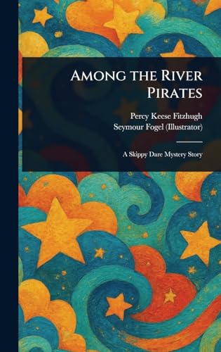 Among the River Pirates Among the River Pirates von Anson Street Press