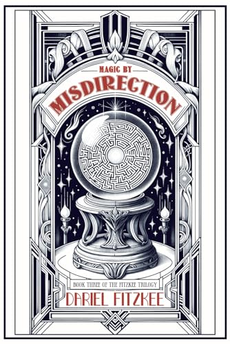 Magic by Misdirection (The Fitzkee Trilogy, Band 3)