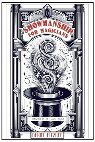 Showmanship for Magicians (The Fitzkee Trilogy, Band 1)