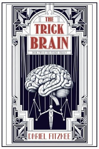 The Trick Brain (The Fitzkee Trilogy, Band 2) von Independently published