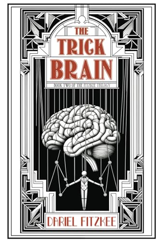 The Trick Brain (The Fitzkee Trilogy, Band 2) von Independently published