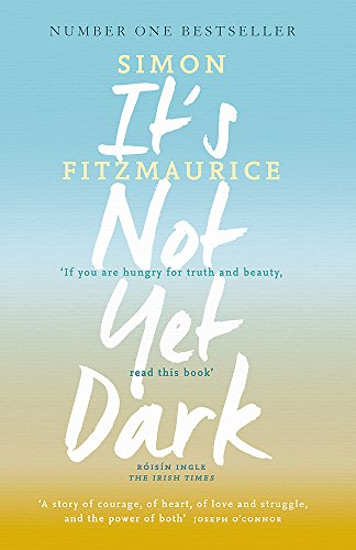 It's Not Yet Dark von Hachette Ireland