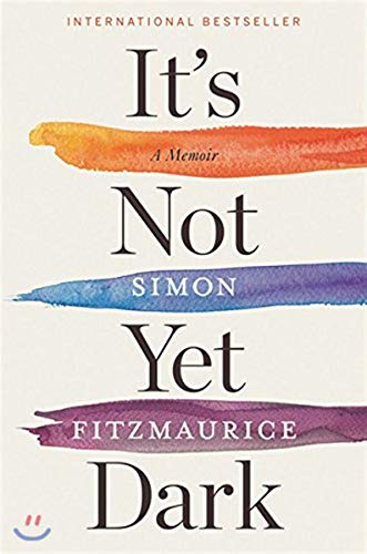 It's Not Yet Dark: A Memoir