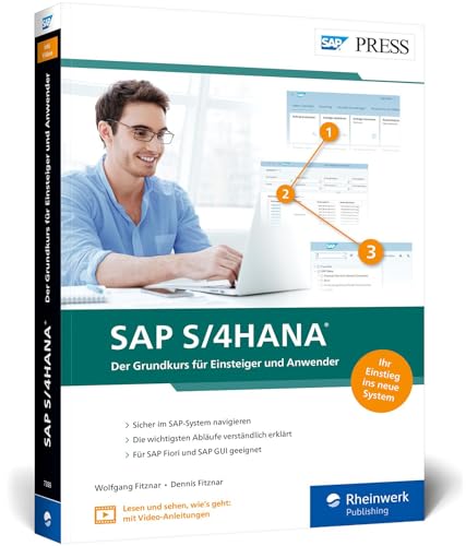 SAP S/4HANA: Der Grundkurs für Einsteiger und Anwender – Für SAP Fiori und SAP GUI geeignet. Inkl. Video-Tutorials (SAP PRESS)