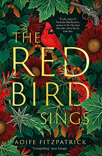 The Red Bird Sings: A chilling and gripping historical gothic fiction debut, winner of the Kate O'Brien Award 2024*