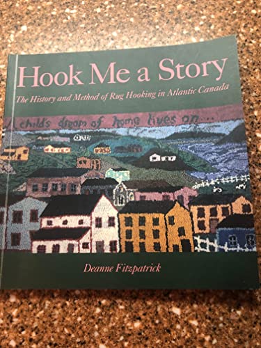 Hook Me a Story: The History and Method of Rug Hooking in Atlantic Canada von Nimbus Publishing (CN)