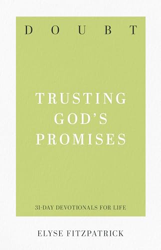 Doubt: Trusting God's Promises (31-Day Devotionals for Life) von P & R Publishing