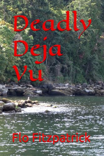 Deadly Deja Vu von Independently published