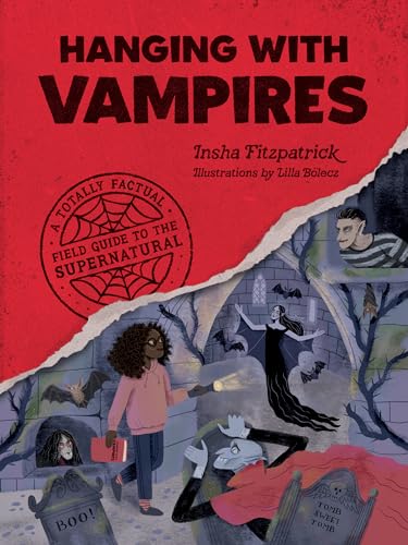 Hanging with Vampires: A Totally Factual Field Guide to the Supernatural von Quirk Books