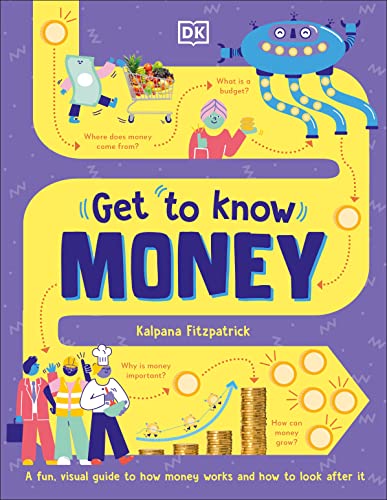 Get To Know: Money: A Fun, Visual Guide to How Money Works and How to Look After It von DK Children