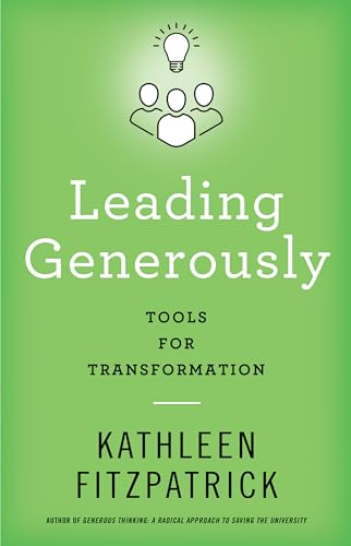 Leading Generously: Tools for Transformation