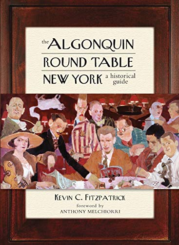 The Algonquin Round Table New York: A Historical Guide von Lyons Press