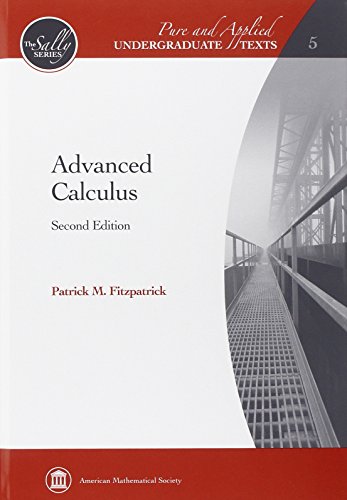 Advanced Calculus (Pure and Applied Undergraduate Texts: The Sally Series, 5, Band 5)