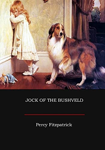 Jock of the Bushveld von CREATESPACE