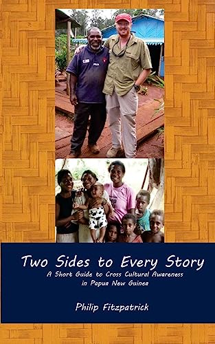 Two Sides to Every Story: A Short Guide to Cross Cultural Awareness in Papua New Guinea von Createspace Independent Publishing Platform