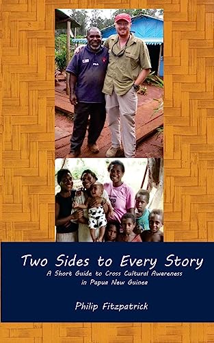 Two Sides to Every Story: A Short Guide to Cross Cultural Awareness in Papua New Guinea