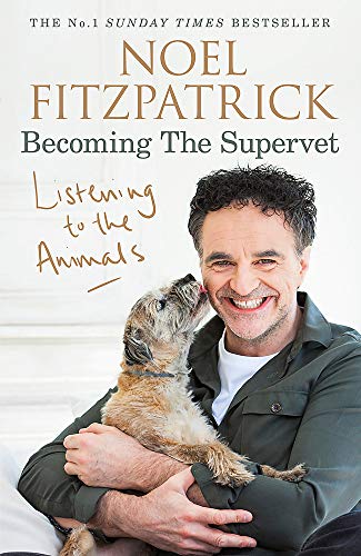 Listening to the Animals: Becoming The Supervet Listening to the Animals: Becoming The Supervet