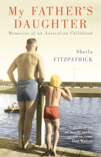 My Father's Daughter: Memories of an Australian Childhood