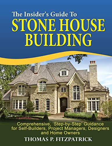 The Insider's Guide To Stone House Building