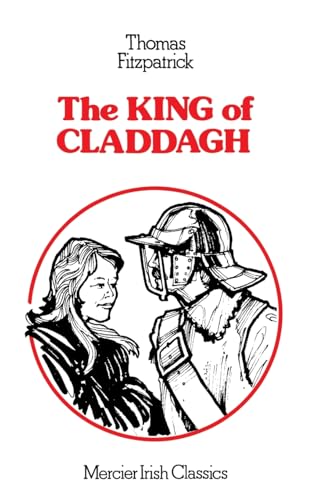 The King of Claddagh (Mercier Irish Classics) von The Mercier Press