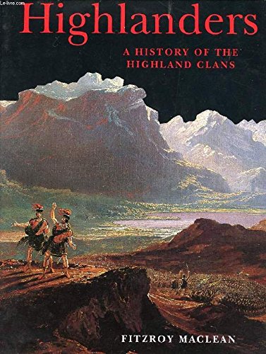 Highlanders: A History of the Highland Clans von Adelphi
