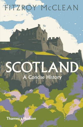 Scotland: A Concise History (Illustrated National Histories)