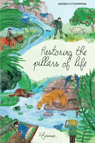 Restoring the Pillars of Life von Editions La Butineuse