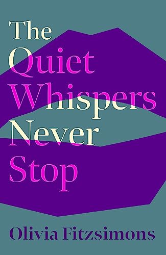 The Quiet Whispers Never Stop