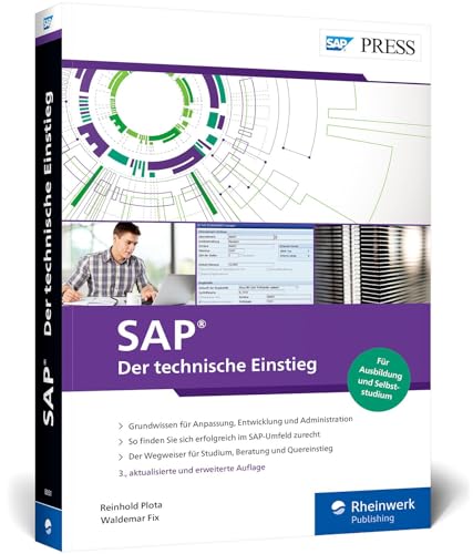 SAP – Der technische Einstieg: Der Standardtitel für Ausbildung, Studium und Quereinstieg. Inkl. SAP GUI, ABAP, SAP HANA und Fiori – Ausgabe 2021 (SAP PRESS) von Rheinwerk Verlag GmbH