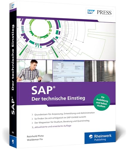 SAP – Der technische Einstieg: Der Standardtitel für Ausbildung, Studium und Quereinstieg. Inkl. SAP GUI, ABAP, SAP HANA und Fiori – Ausgabe 2021 (SAP PRESS) von SAP Press
