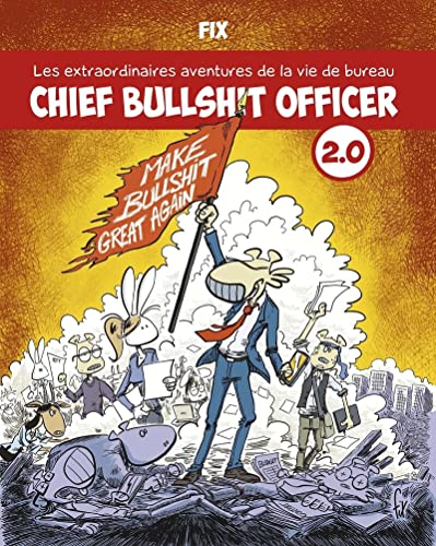 Chief Bullshit Officer 2.0: Les extraordinaires aventures de la vie de bureau von DIATEINO