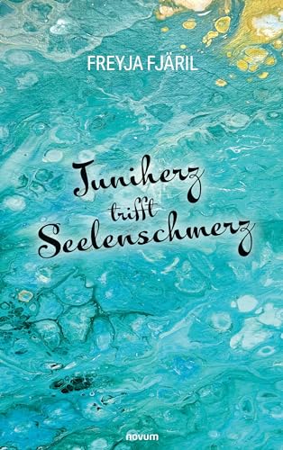 Juniherz trifft Seelenschmerz: DE von novum Verlag