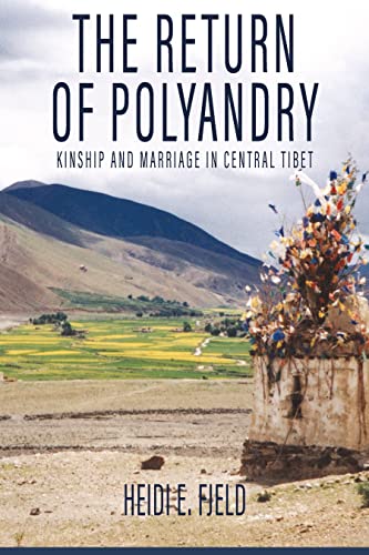 The Return of Polyandry: Kinship and Marriage in Central Tibet von Berghahn Books
