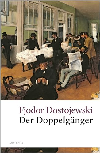 Der Doppelgänger: Ein Petersburger Poem (Große Klassiker zum kleinen Preis, Band 141) von ANACONDA