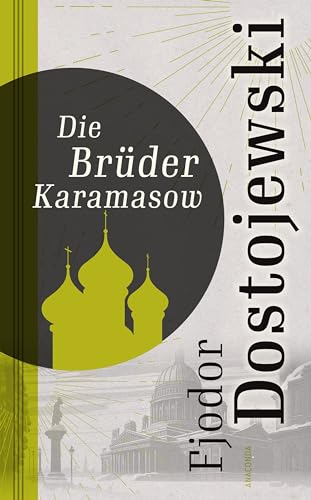 Die Brüder Karamasow: Roman in vier Teilen und einem Epilog von Anaconda Verlag
