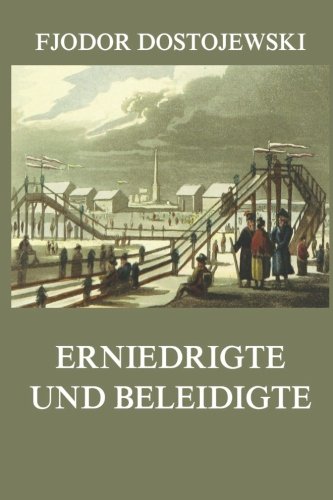 Erniedrigte und Beleidigte von Jazzybee Verlag