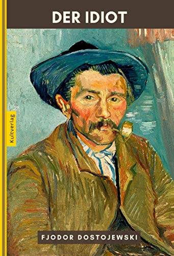 Der Idiot - Dostojewskis Idiot von Independently Published