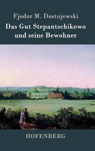 Das Gut Stepantschikowo und seine Bewohner von Zenodot Verlagsgesellscha