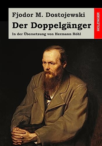 Der Doppelgänger: In der Übersetzung von Hermann Röhl von CREATESPACE