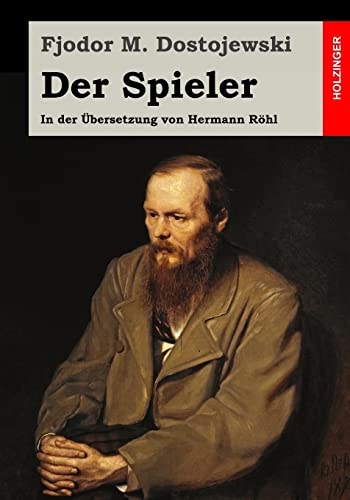 Der Spieler: In der Übersetzung von Hermann Röhl