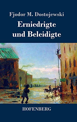 Erniedrigte und Beleidigte