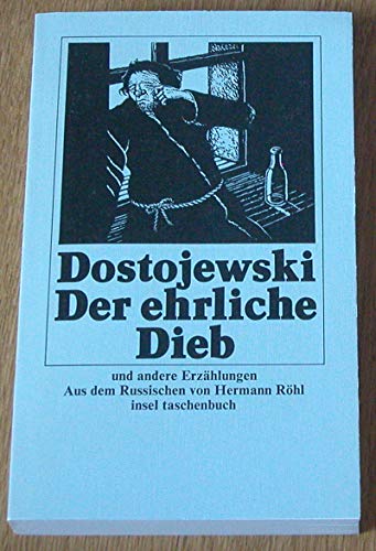 Der ehrliche Dieb und andere Erzählungen. ( Sämtliche Romane und Erzählungen, 15).