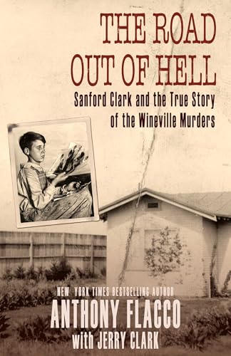 Road Out of Hell: Sanford Clark and the True Story of the Wineville Murders Road Out of Hell: Sanford Clark and the True Story of the Wineville Murders von Diversion Books