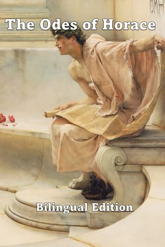 The Odes of Horace - Bilingual Edition von Independently published