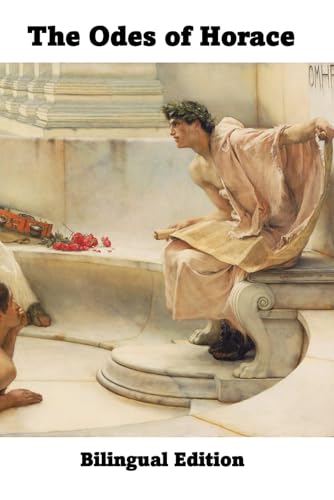 The Odes of Horace: Bilingual Edition von Independently published