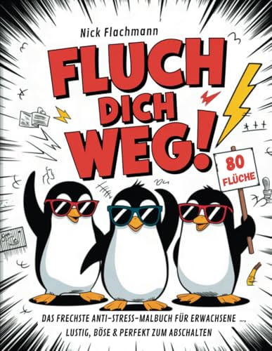 Fluch dich weg! - Das frechste Anti-Stress-Malbuch für Erwachsene - 80 Flüche - Lustig, böse & perfekt zum Abschalten von Life Lead Verlag