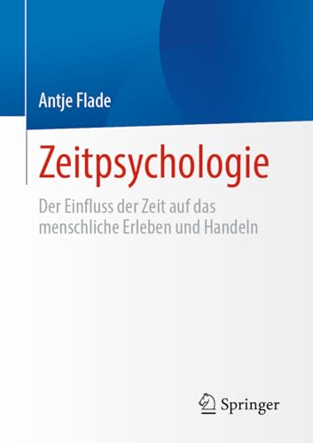Zeitpsychologie: Der Einfluss der Zeit auf das menschliche Erleben und Handeln