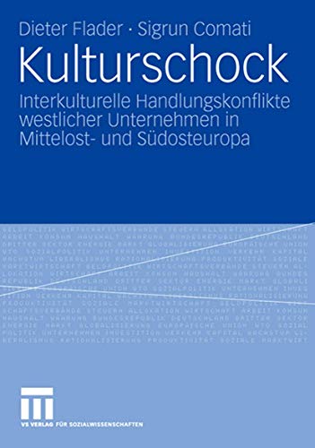 Kulturschock: Interkulturelle Handlungskonflikte westlicher Unternehmen in Mittelost- und Südosteuropa (German Edition)